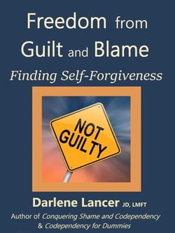 Freedom from Guilt and Blame - Finding Self-Forgiveness