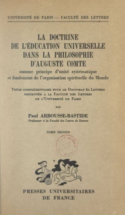 La doctrine de l'éducation universelle dans la philosophie d'Auguste Comte comme principe d'unité systématique et fondement de l'organisation spirituelle du monde (2)