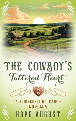 The Cowboy's Tattered Heart - Cornerstone Ranch