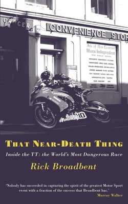 That Near Death Thing - Inside the Most Dangerous Race in the World