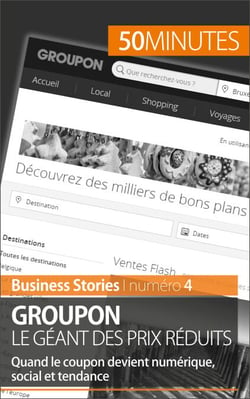 Groupon le géant des prix réduits - Quand le coupon devient numérique, social et tendance
