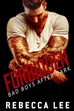 Forbidden: Bad Boys After Dark - Forbidden, #1