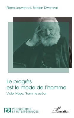 Le progrès est le mode de l'homme - Victore Hugo, l'homme océan