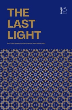 The Last Light And Other Bilingual German-English Christmas Stories