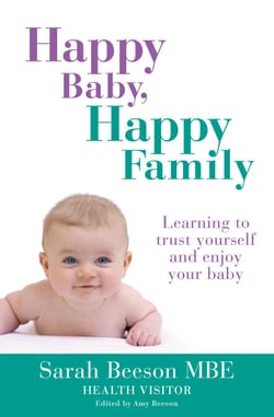 Happy Baby, Happy Family - Learning to trust yourself and enjoy your baby