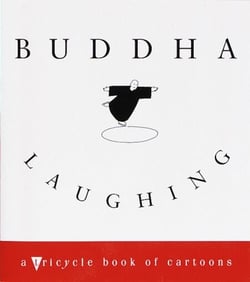 Buddha Laughing - A Tricycle Book of  Cartoons