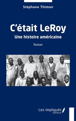 C'était LeRoy - Une histoire américaine
