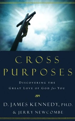 Cross Purposes - Discovering the Great Love of God for You