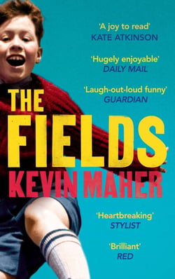 The Fields - A brilliantly funny, moving read for fans of 'Derry Girls'