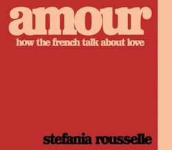 Amour - How the French Talk about Love