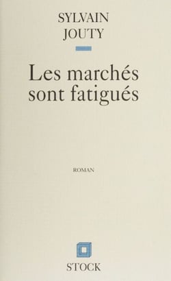 Les Marchés sont fatigués
