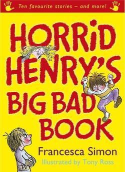 Horrid Henry's Big Bad Book - Ten Favourite Stories - and more!