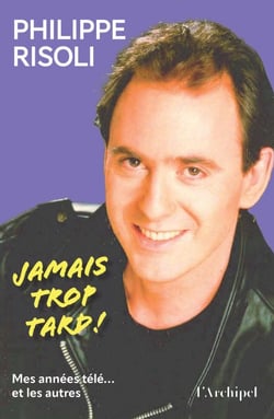Jamais trop tard ! - Mes années télé... et les autres