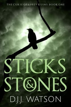 Sticks &amp; Stones - The Curse of Abbey Ruins, #1