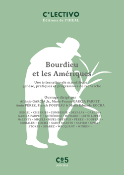 Bourdieu et les Amériques - Une internationale scientifique : genèse, pratiques et programmes de recherche