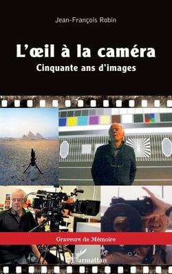 L'oeil à la caméra - Cinquante ans d'images