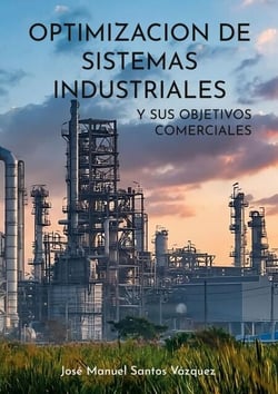 Optimización de Sistemas Industriales - y sus Objetivos Comerciales