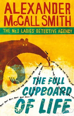 The Full Cupboard Of Life - The multi-million copy bestselling No. 1 Ladies' Detective Agency series