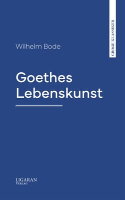 Goethes Lebenskunst