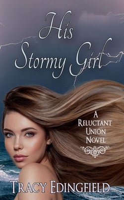 His Stormy Girl - The Reluctant Unions, #4