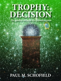 Trophy: Decision - The Trophy Saga, #3