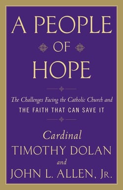 A People of Hope - Archbishop Timothy Dolan in Conversation with John L. Allen Jr.