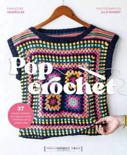 Pop Crochet - 36 projets originaux et simples à réaliser au crochet