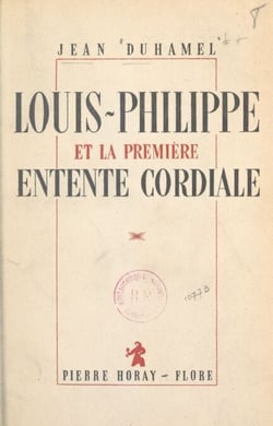 Louis-Philippe et la première Entente cordiale