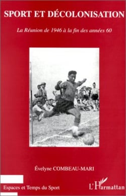 Sport et décolonisation - La réunion de 1946 à la fin des années 60