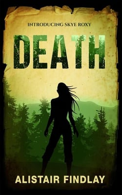 Death - Introducing Skye Roxy - The Skye Roxy Adventures, #1
