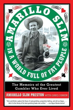 Amarillo Slim in a World Full of Fat People - The Memoirs of the Greatest Gambler Who Ever Lived