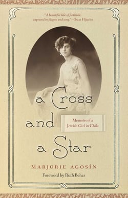 A Cross and a Star - Memoirs of a Jewish Girl in Chile