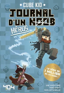 Journal d'un Noob : Héros -  Tome 8 - Série fanfiction Minecraft