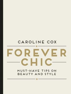 Forever Chic - Must-Have Tips on Beauty and Style