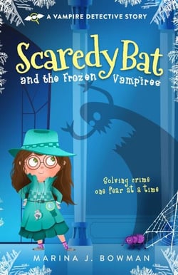 Scaredy Bat and the Frozen Vampires - Scaredy Bat: A Vampire Detective Series, #1