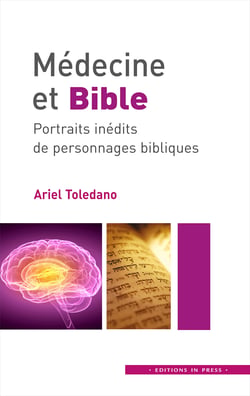 Médecine et Bible - Portraits inédits de personnages bibliques