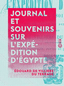 Journal et souvenirs sur l'expédition d'Égypte - 1798-1801