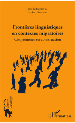 Frontières linguistiques en contextes migratoires - Citoyennetés en construction