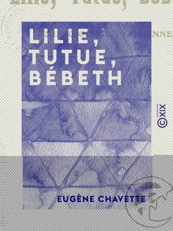 Lilie, Tutue, Bébeth - Bouffonnerie parisienne