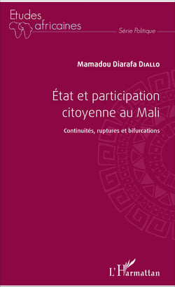 État et participation citoyenne au Mali - Continuité, ruptures et bifurcations