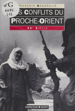 Les conflits du Proche-Orient - XXe siècle