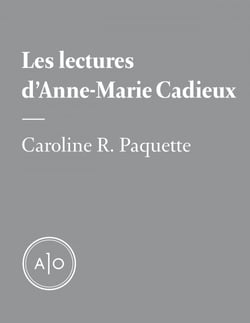 Les lectures d’Anne-Marie Cadieux