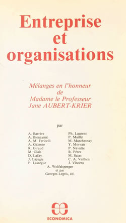 Entreprise et organisations : mélanges en l'honneur de Madame le professeur Jane Aubert-Krier