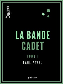 La Bande Cadet - Une Évasion et un Contrat - Tome I