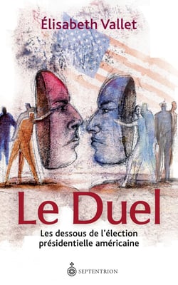 Le Duel - Les dessous de l'élection présidentielle américaine