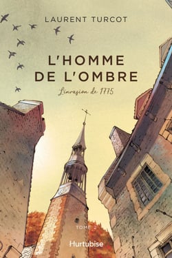 L'Homme de l'ombre - Tome 2 - L'invasion de 1775