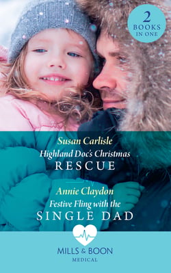 Highland Doc's Christmas Rescue / Festive Fling With The Single Dad - Highland Doc's Christmas Rescue (Pups that Make Miracles) / Festive Fling with the Single Dad (Pups that Make Miracles)