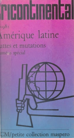 Tricontinental - Amérique latine : luttes et mutations