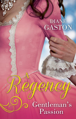 A Regency Gentleman's Passion - Valiant Soldier, Beautiful Enemy / A Not So Respectable Gentleman?
