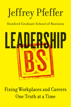 Leadership BS - Fixing Workplaces and Careers One Truth at a Time